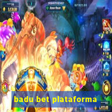 badu bet plataforma